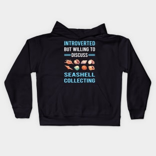 Introverted Seashell Collecting Seashells Sea Shell Shells Shelling Kids Hoodie